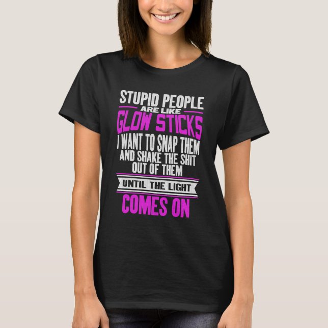 Camiseta La Gente Estúpida Es Como Las Palabras Graciosas Y (Anverso)