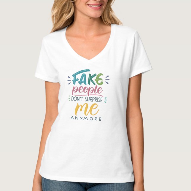 Camiseta La gente falsa ya no me sorprende (Anverso)