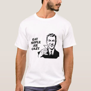 Camiseta La gente gay está loca
