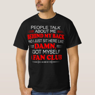 Camiseta La gente habla de mí detrás de mí