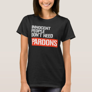 Camiseta La gente inocente no necesita indultos