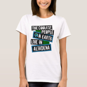Camiseta La Gente más Genial de la Tierra Vive en Altadena