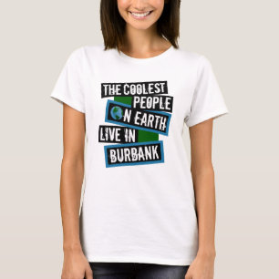 Camiseta La Gente Más Genial de la Tierra Vive en Burbank