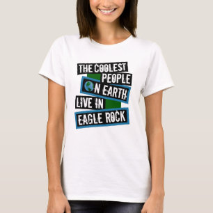 Camiseta La Gente Más Genial de la Tierra Vive en Eagle Roc