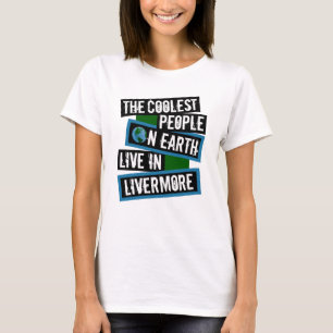 Camiseta La Gente Más Genial de la Tierra Vive en Livermore