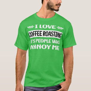 Camiseta La gente me fastidia el café