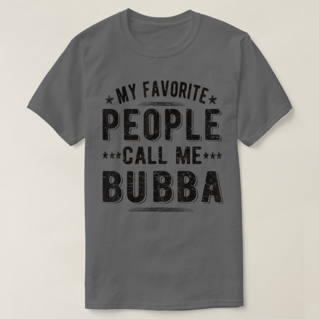 Camiseta La Gente Me Llama Abuelo Bubba Bubba (Diseño del anverso)