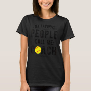 Camiseta La Gente Me Llama Entrenamiento De Softball Coach 