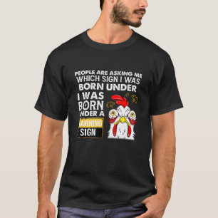 Camiseta La gente me pregunta bajo qué signo nací C