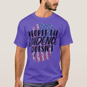 Camiseta La gente miente la evidencia no es premie de cienc