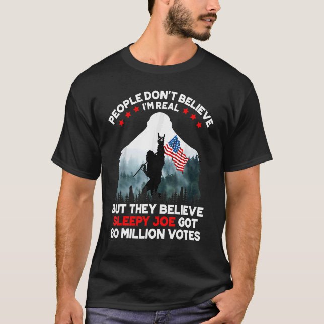 Camiseta La gente no cree que soy real, pero creen que es p (Anverso)