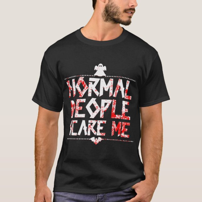 Camiseta La gente normal me da miedo (Anverso)