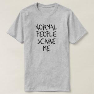 CAMISETA ¡LA GENTE NORMAL ME DISFRUTA!