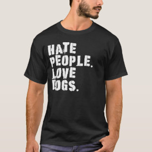 CAMISETA LA GENTE ODIA A LOS PERROS DUEÑOS