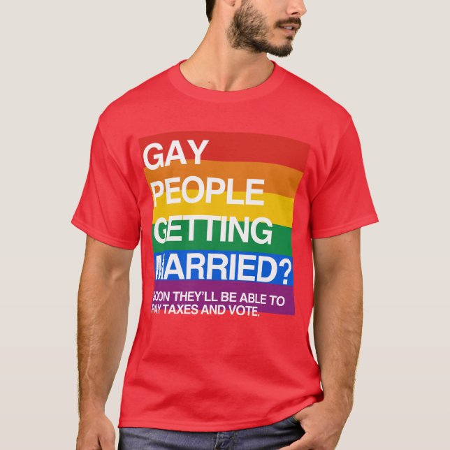 CAMISETA LA GENTE PRONTO GAY PODRÁ PAGAR IMPUESTOS Y VOTO (Anverso)