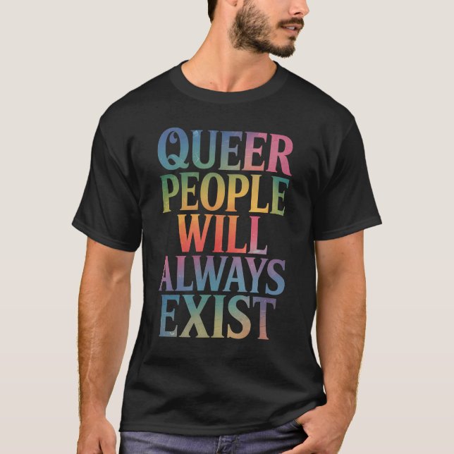 Camiseta La gente queer siempre existirá, aliada con el org (Anverso)