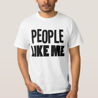 Camiseta La gente tiene gusto de mí negro