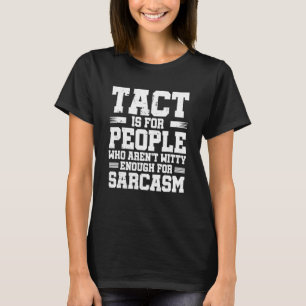 Camiseta La gente tiene suficiente ironía sarcástica