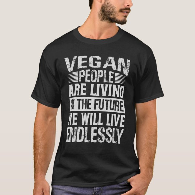 Camiseta La Gente Vegan Vive En El Futuro Que Viviremos (Anverso)