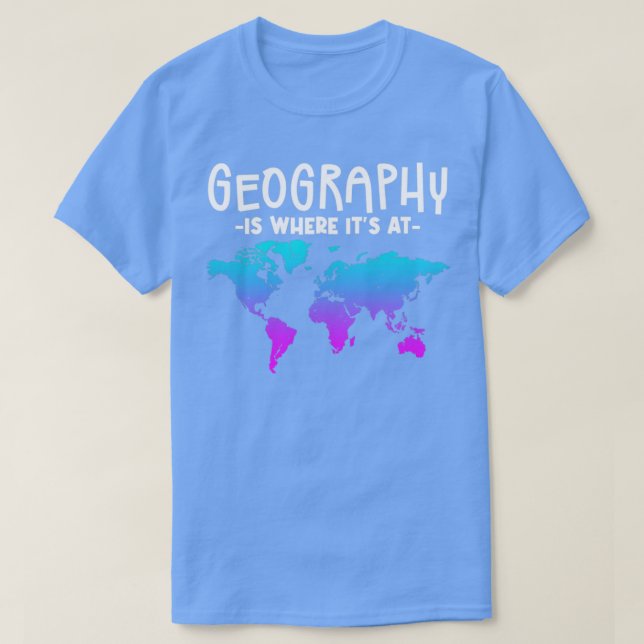 Camiseta La Geografía Es Donde Está En 1 (Diseño del anverso)