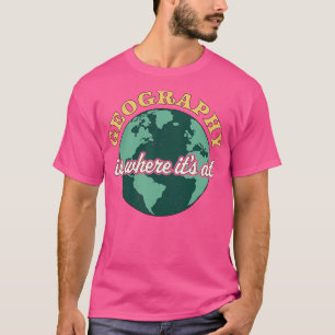 Camiseta La Geografía Es Donde Está En La Tierra Del Profes