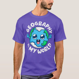 Camiseta La Geografía Es Mi Geógrafo Mundial