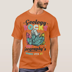 Camiseta La geología roca pero la geografía es donde está