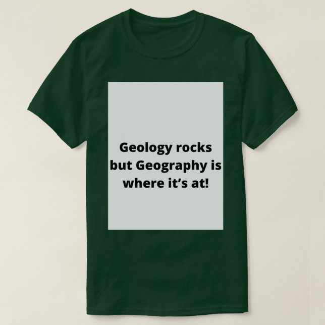 Camiseta La geología roca pero la geografía es donde itx27  (Diseño del anverso)