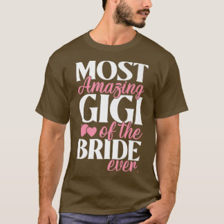 Camiseta La Gigi más asombrosa de la boda de la novia 