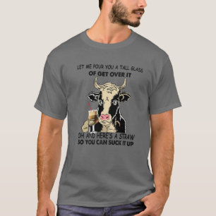 Camiseta La Graciosa Heifer Te Trajo Un Gran Vaso Para Supe