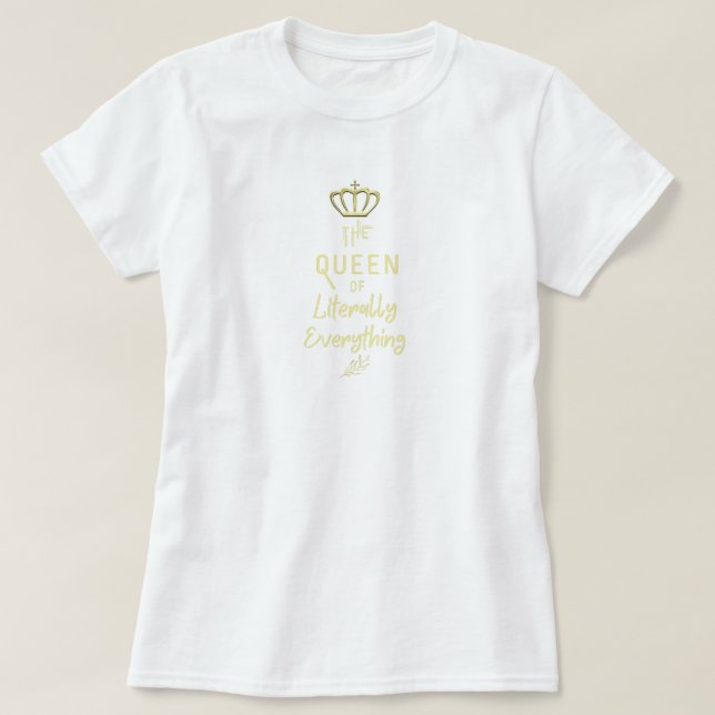 Camiseta La graciosa Reina Bougie de todo literalmente (Diseño del anverso)
