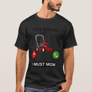 Camiseta La Grasa Está Llamando Y Tengo Que Mow Lawn Mower