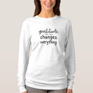 Camiseta La Gratitud Cambia Todo