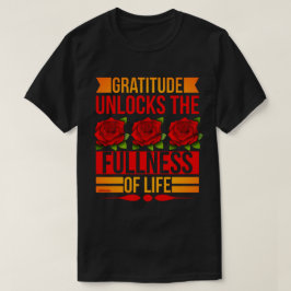 CAMISETA LA GRATITUD DESBLOQUEA LA CUMPLIMIENTO DE LA VIDA 