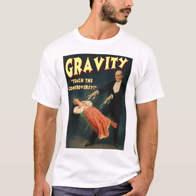 Camiseta La gravedad enseña a la controversia (Anverso)