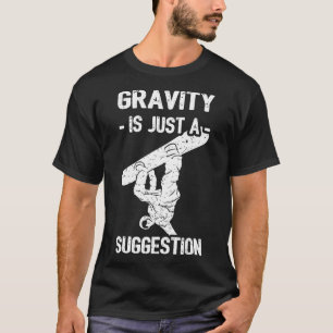 Camiseta La Gravedad Es Sólo Una Sugerencia Para Los Hombre