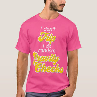 Camiseta La Gravedad Graciosa Es Un Mito Camisas Que Escala