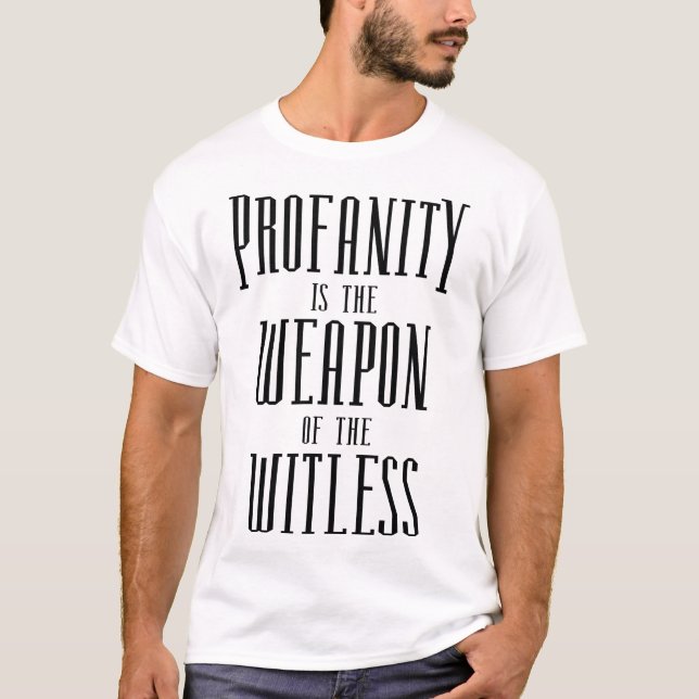 Camiseta La grosería es el arma de los insensatos (Anverso)
