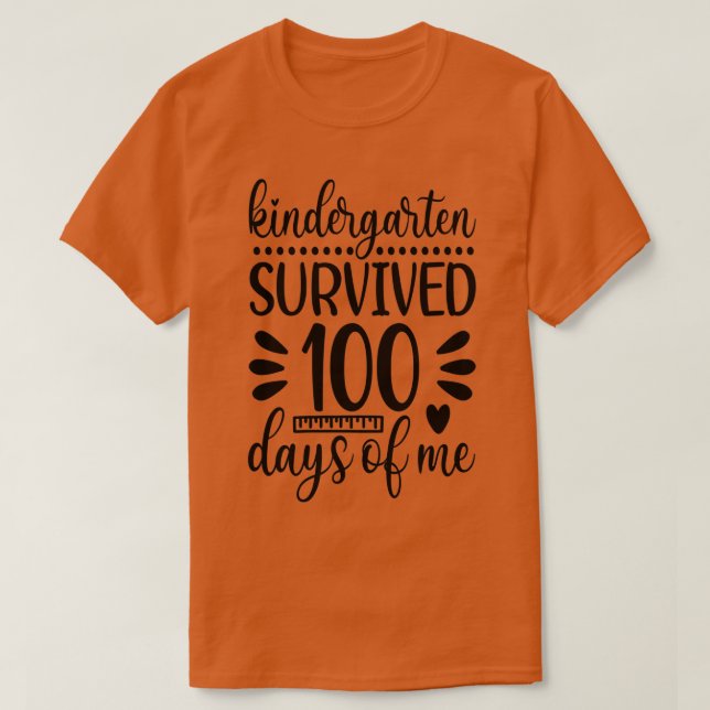 Camiseta La guardería sobrevivió a 100 días de citas de mes (Diseño del anverso)