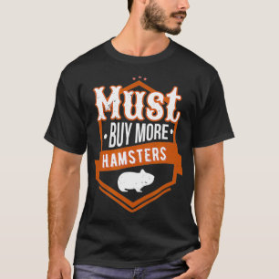 Camiseta La Guay Cuta Debe Comprar Más Hamsters