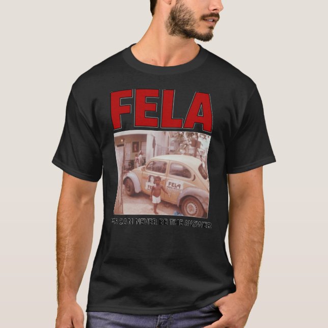 CAMISETA LA GUERRA DE FELA NUNCA PUEDE SER LA RESPUESTA A L (Anverso)