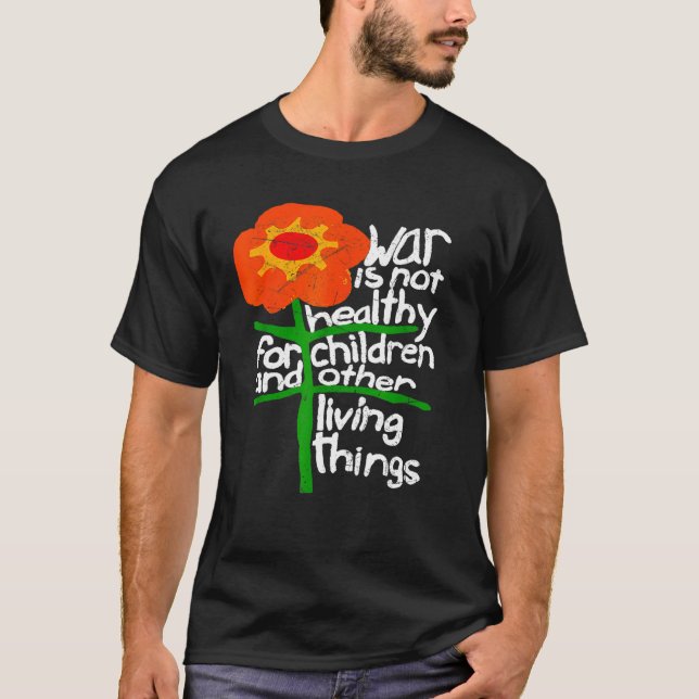 Camiseta La Guerra No Es Saludable Para Los Niños Y Otras P (Anverso)