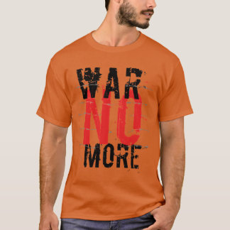 Camiseta La guerra no más quieres una cosecha
