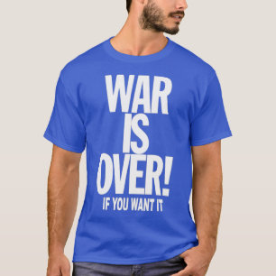 Camiseta LA GUERRA TERMINÓ si lo quieres