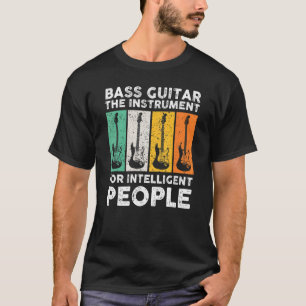 Camiseta La Guitarra Bass El Instrumento Para La Gente Inte