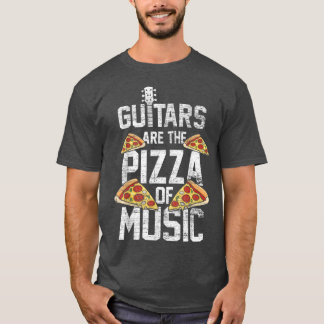 Camiseta La Guitarra Es La Pizza De La Comida Guitarista De
