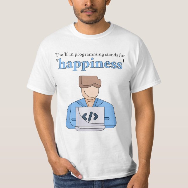 Camiseta La "h" en programación significa felicidad (Anverso)
