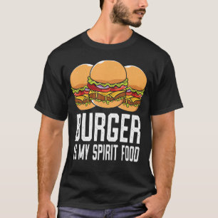 Camiseta La hamburguesa es mi comida espiritual, me quesa l