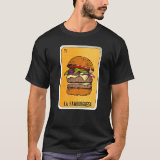 Camiseta La Hamburguesa Mexicana Cargas de Bingo de Lotería