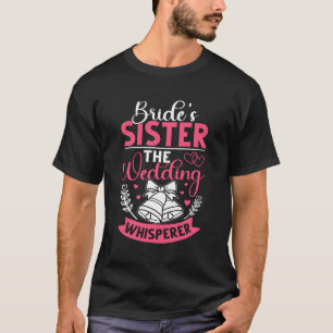 Camiseta La Hermana De La Novia El Boda Whisperer